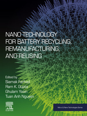 cover image of Nano Technology for Battery Recycling, Remanufacturing, and Reusing